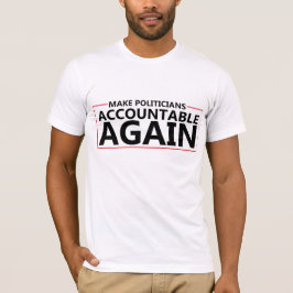 Camiseta Hacer que los políticos rindan cuentas de nuevo ca