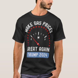 Camiseta Hacer que los precios del gas vuelvan a ser grande