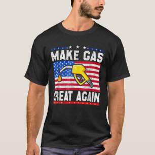 Camiseta Hacer Que Los Precios Del Gas Vuelvan A Ser Grande