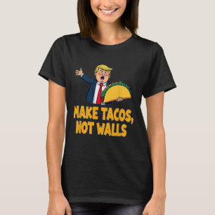 Camiseta Hacer que los tacos no sean muros es divertido par