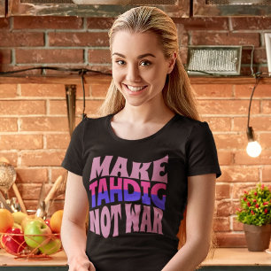 Camiseta Hacer que los tahdig no sean guerra Gracioso reg