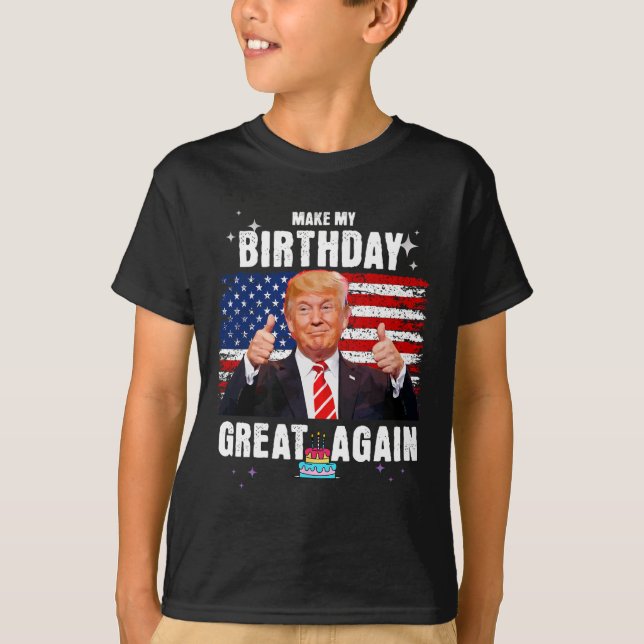 Camiseta Hacer que mi cumpleaños sea grande de nuevo (Anverso)