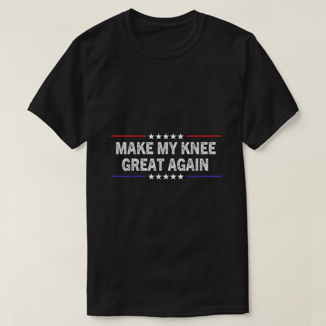 Camiseta Hacer que mi rodilla vuelva a ser divertida. (Diseño del anverso)