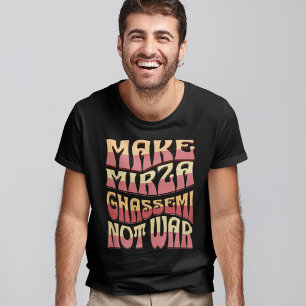 Camiseta Hacer que Mirza Ghassemi no sea guerra Comida pe