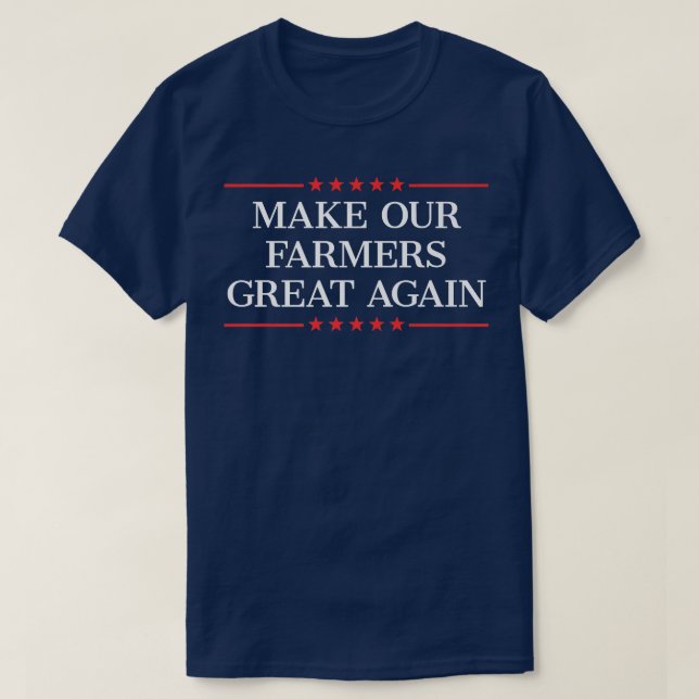 Camiseta Hacer que nuestros agricultores vuelvan a ser gran (Diseño del anverso)