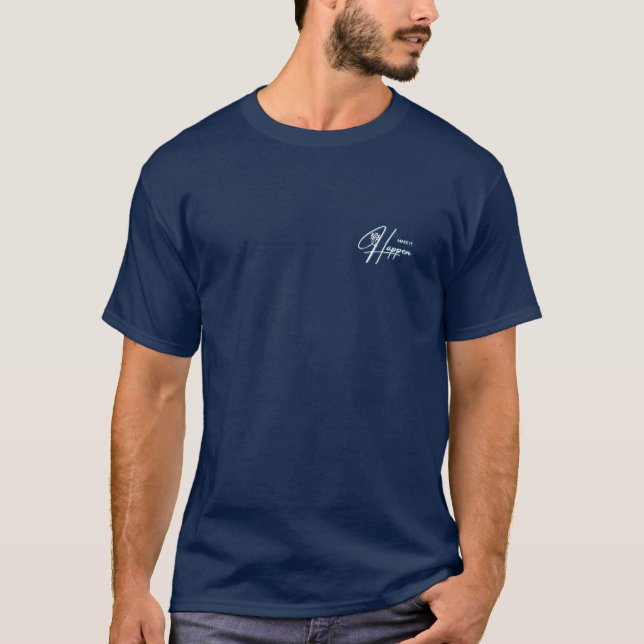 Camiseta Hacer que ocurra una cita motivacional Diseño de c (Anverso)
