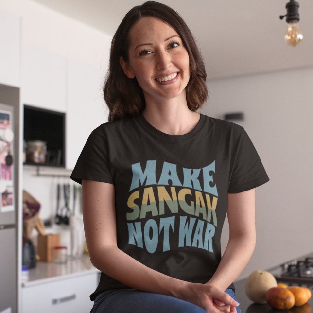 Camiseta Hacer que Sangak no sea guerra | Naan Sangak (Make Sangak Not War | Naan Sangak T-Shirt)