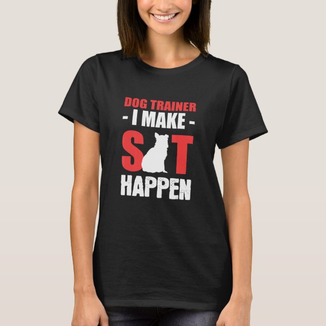 Camiseta Hacer que Sit Happen Veterinario (Anverso)