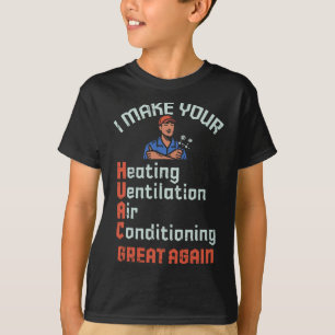 Camiseta Hacer que su Hvac sea grande de nuevo el instalado