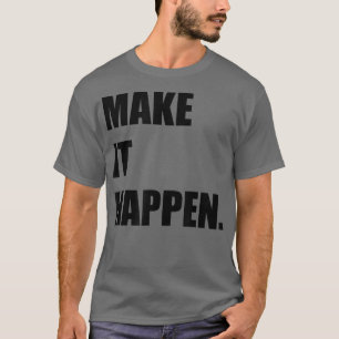 Camiseta HACER QUE SUCEDA inspiración de motivación