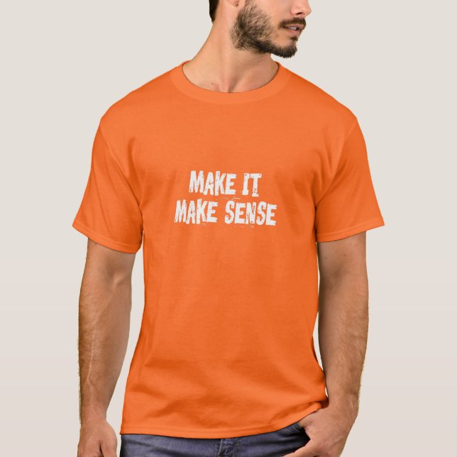 Camiseta Hacer que tenga sentido (Anverso)