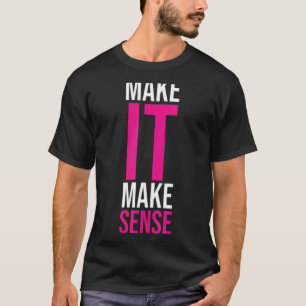 Camiseta Hacer que tenga sentido