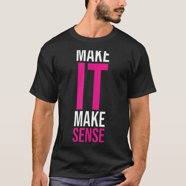 Camiseta Hacer que tenga sentido (Anverso)
