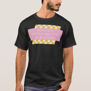 Camiseta Hacer Responsables A Los Hombres Por Sus Acciones