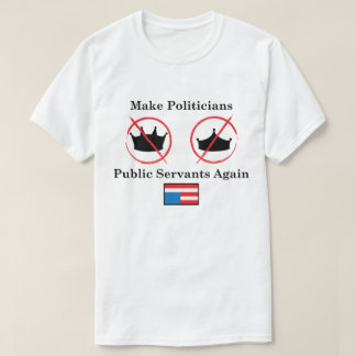 Camiseta Hacer sirvientes a los políticos, antecedentes bla