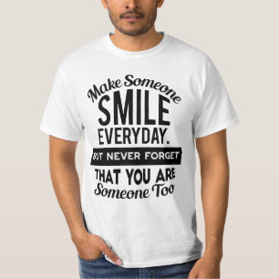 Camiseta Hacer sonreír a alguien todos los días