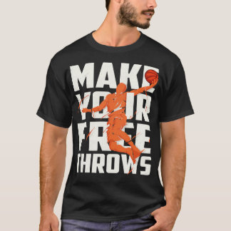 Camiseta Hacer sus Throws libres