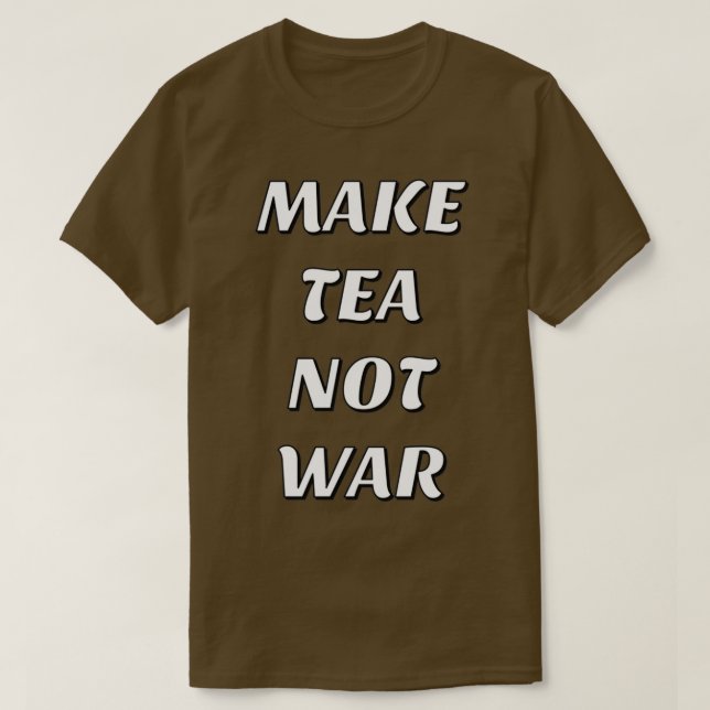 CAMISETA HACER TÉ NO GUERRA 20 (Diseño del anverso)