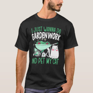 Camiseta Hacer Trabajos de Jardinería y Acariciar a mi Gato