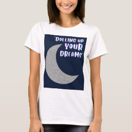 CAMISETA HACER USO DE SUS SUEÑOS
