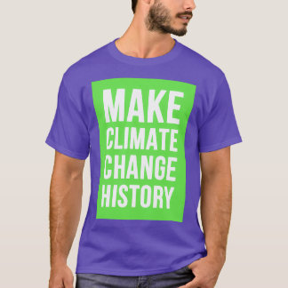 Camiseta Hacer verde la historia del cambio climático