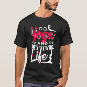 Camiseta Hacer Yoga Y Disfrutar La Vida
