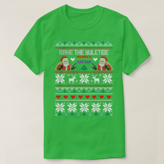 Camiseta Hacerles sudar a los Navidades gays y feos Yuletid (Diseño del anverso)