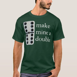 Camiseta Hacerlo dominó doble