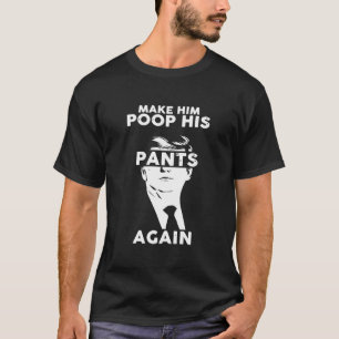 Camiseta Hacerlo Poop Sus Pantalones De Nuevo, Poopy Pants
