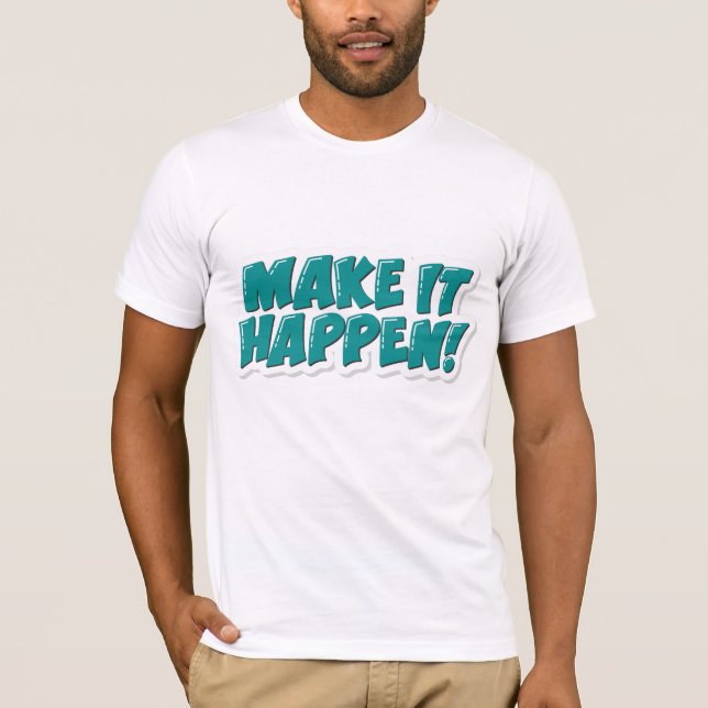 Camiseta Hacerlo realidad (Anverso)