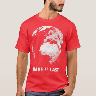 Camiseta Hacerlo último para salvar el planeta 1