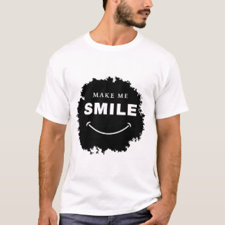 Camiseta hacerme sonreír hombres y mujeres