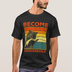 Camiseta Hacerse ingobernable - Gracioso gato negro mordaz