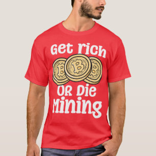 Camiseta Hacerse Ricos O Morir Minería