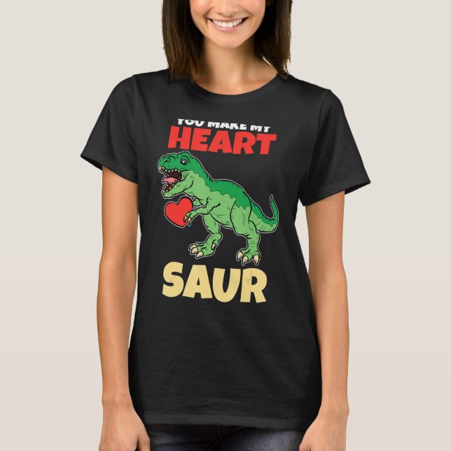 Camiseta Haces Dinosaur Día de San Valentín de My Heart Sau (Anverso)