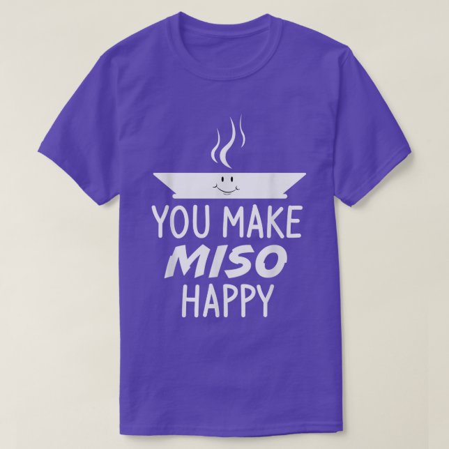 Camiseta Haces gracioso a Miso Happy Sous Japanese Food  (Diseño del anverso)
