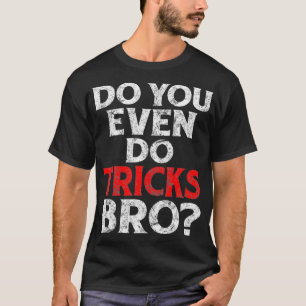 Camiseta ¿Haces Trucos O Cita Mágica Graciosa?