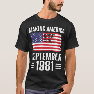 Camiseta Haciendo a América Grande Desde Cumpleaños de Sept