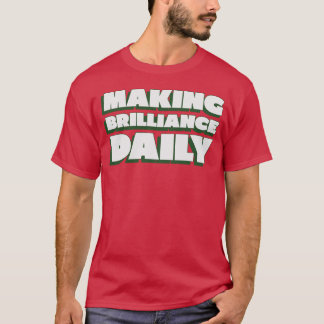 Camiseta Haciendo Brillantez Diariamente Excelente Maestro