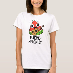 Camiseta Haciendo Funny Melon Pun