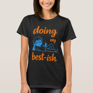 Camiseta Haciendo la mejor parodia de humor figura garabato