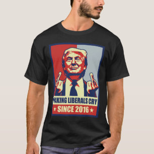 Camiseta Haciendo llorar a los liberales a favor del presid