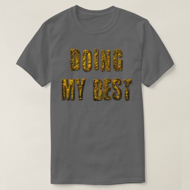 Camiseta Haciendo lo mejor que puedo (Diseño del anverso)