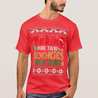 Camiseta Haciendo Más Que Cookies Este Año Feo Navidades