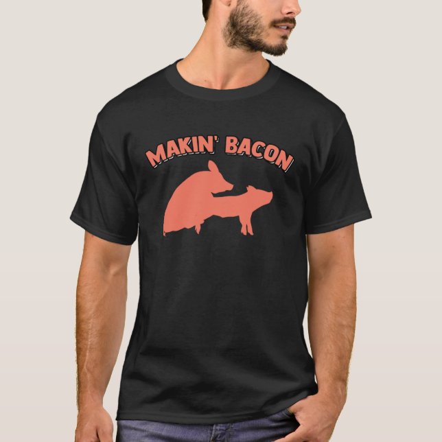 Camiseta Haciendo memes de Chiste de cerdo de tocino Humor  (Anverso)