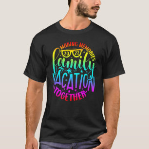 Camiseta Haciendo que las vacaciones familiares de Recuerdo