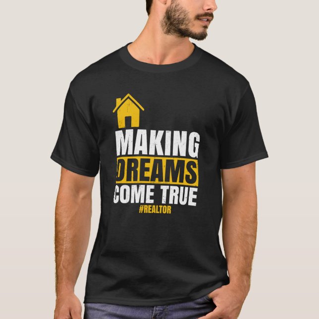 Camiseta Haciendo que los sueños se hagan realidad, Realtor (Anverso)