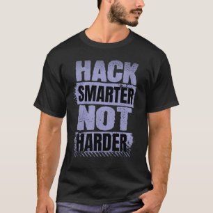 Camiseta Hack Smarter Ethacking Hacker