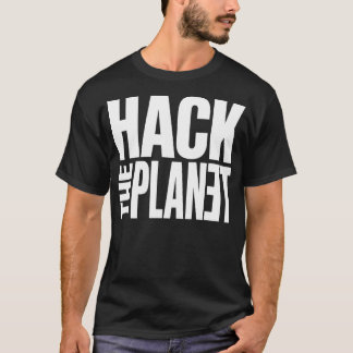 Camiseta Hackea el Planeta