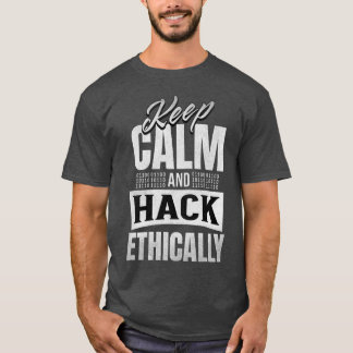 Camiseta Hackeo gracioso que hackea éticamente la cibersegu